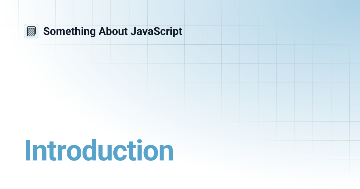 Introduction | Something About JavaScript